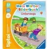 Ravensburger Tiptoi Mein Wörter-Bilderbuch: Unterwegs, Lernbuch